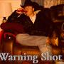 Warning Shot (Explicit)