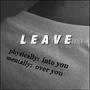 LEAVE