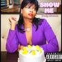 Show Me (Explicit)