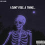 I Dont Feel A Thing (feat. Blxde) [Explicit]