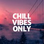 Chill Vibes Only – Chill & Aesthetic Music Playlist