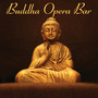 Buddha Opera Bar