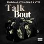 Talk Bout (feat. Gas YB) [Explicit]