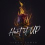 Hurt it up (Explicit)