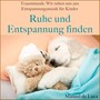 Traummusik: Wir ruhen uns aus - Entspannungsmusik für Kinder (Ruhe und Entspannung finden)