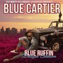 Blue Ruffin Deluxe (Explicit)