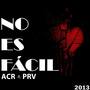 No Es fácil (feat. Prv)