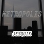 Metropolis