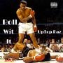 Roll Wit It (Explicit)