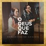 O Deus Que Faz