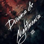 Dreams & Nightmares (Explicit)