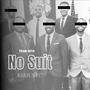 No Suit (Explicit)