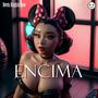 Encima (feat. Nothy Quintana) [Explicit]