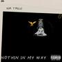 Nothin In My Way (Explicit)