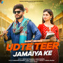 Udte Teer  Jamaiya Ke Slow + Reverb