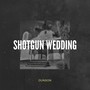 Shotgun Wedding (Explicit)