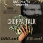 Choppa Talk (feat. Dro SNL) [Explicit]