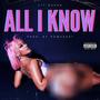 All I Know (Explicit)