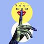 Your Mom