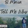 Tell Me Why (Explicit)