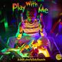 Play With Me (Explicit)