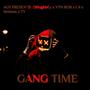 GANG TIME (feat. YTN BOB, OMEN DA MESENJA, Lil TY, Cfour trigger happy & Tone Capone) [Explicit]