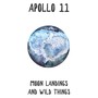 Moon Landings & Wild Things (Explicit)