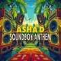 Soundboy Anthem