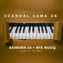 Scandal Sama 2k (Explicit)