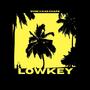 Lowkey (feat. Kae Chaps)