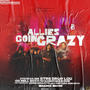 ALLIES GOIN CRAZY (feat. Stevie Da Gee, Str8 Drop Lou, OG Mell Boxx, Ten Summer, Wan Doe, Tay Moolah, Vonne Roulette, Jayy Fortun3, MBM Devo & MailBox Wayne) [Explicit]