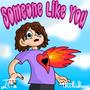 Someone Like You (feat. TheKidSax) [Explicit]