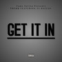 GET IT IN (feat. YL Dallas) [Explicit]