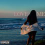 Love Me (Explicit)