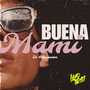 Buena Mami (Explicit)