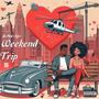Weekend Trip (feat. Ny<3) [Explicit]