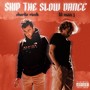 Skip The Slow Dance (Explicit)