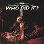 Who Did It? (Explicit)