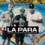 La Para (feat. Villano Otro Flow & Anthony Films) [Explicit]