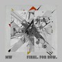 Final. for now. (For Real Deluxe Edition)
