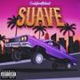 SUAVE (Remastered Version) [Explicit]