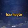 Hão Huyền (Lofi)