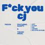 F*ck you C.J. (Explicit)