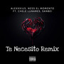 Te Necesito (Remix) [Explicit]