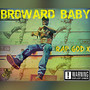 Broward Baby (Explicit)