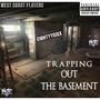 Trappin Out The Basement (Explicit)