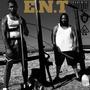 E.N.T (feat. EVRO) [Explicit]