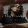 PROBLEMAS (feat. Lodo) [Explicit]