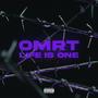 LIFE IS ONE x OMRT (Explicit)