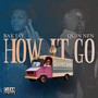 How It Go